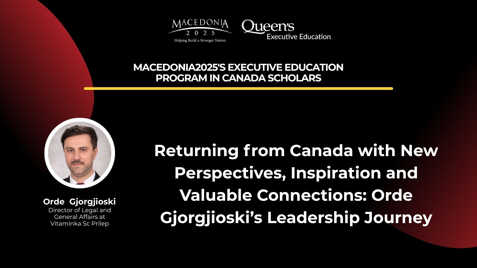 Returning from Canada with New Perspectives, Inspiration and Valuable Connections: Orde Gjorgjioski’s Leadership Journey